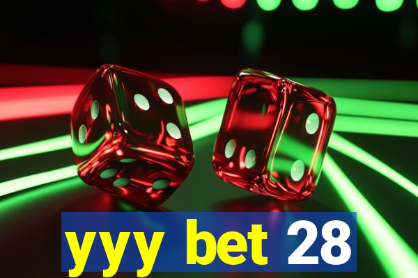 yyy bet 28